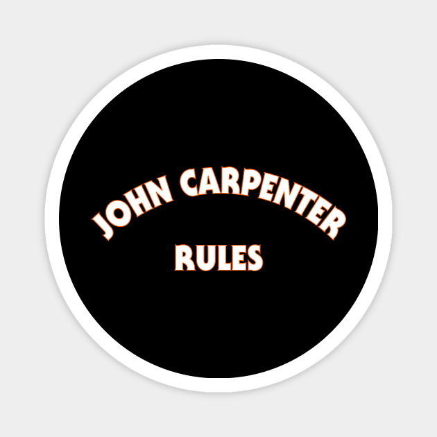 John Carpenter Rules Magnet by Samhain1992